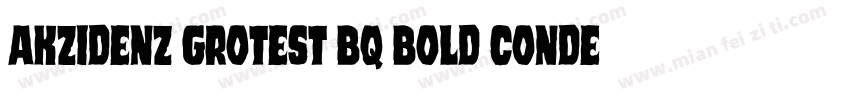Akzidenz Grotest BQ Bold Condensed字体转换